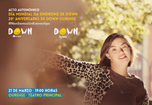 Celebra con nós o Día Mundial da síndrome de Down e o 20 aniversario de Down Ourense